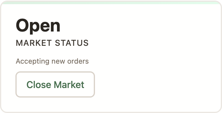 The Market Status card on the admin dashboard: it reads Open, Accepting new orders, with a Close Market button underneath.